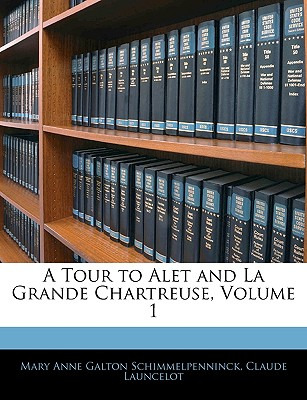 Libro A Tour To Alet And La Grande Chartreuse, Volume 1 -...