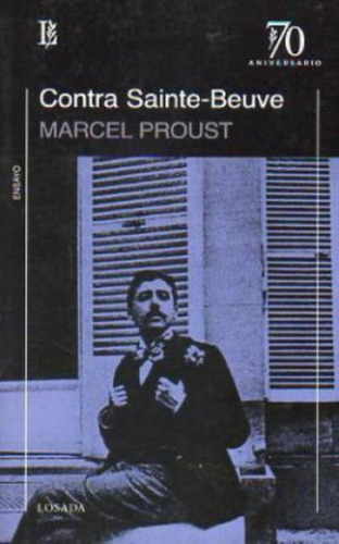 Contra Sainte-beuve (70 Aniversario), De Proust, Marcel. Editorial Losada, Tapa Blanda En Español, 2011