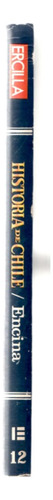 Historia De Chile. Francisco A. Encina Ercilla N°12 (Usado)