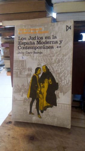 Los Judios En La España Moderna Y Conteporanea Ii - Boroja