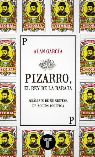 Libro Pizarro, El Rey De La Baraja