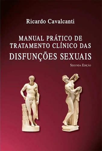 Manual Prático De Tratamento Clínico Das Disfunções Sexuais