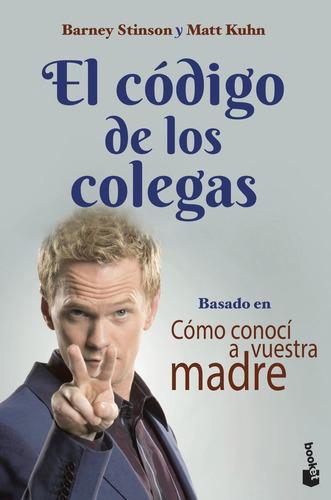 El Codigo De Los Colegas - Barney Stinson