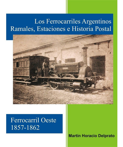 Ferrocarriles Argentinos Ramales Estaciones Historia Postal