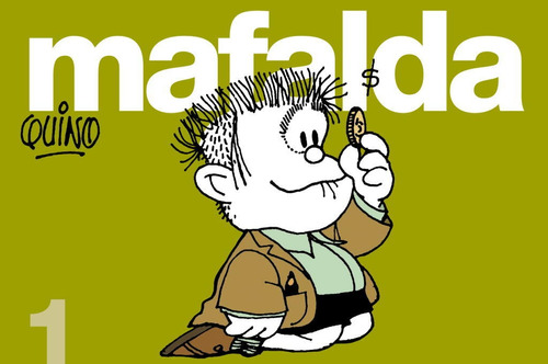 Mafalda 1 - Quino  - *