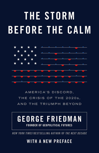 Libro The Storm Before The Calm: America's Discord, The Cr