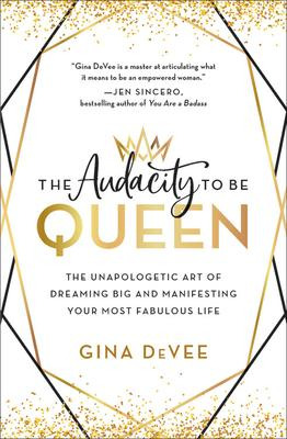 Libro The Audacity To Be Queen : The Unapologetic Art Of ...