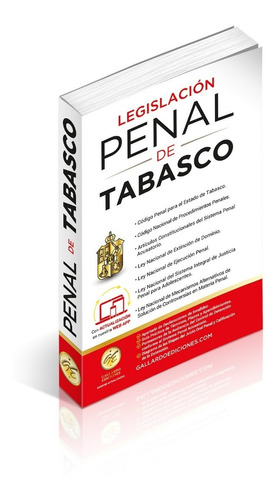 Legislación Penal De Tabasco. Código Penal Y Leyes