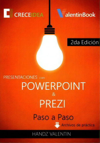 Presentaciones Con Powerpoint Y Prezi Paso A Paso, De Handz Valentin. Editorial Createspace Independent Publishing Platform, Tapa Blanda En Español