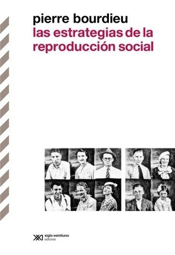 Las Estrategias De La Reproducción Social - Pierre Bourdieu