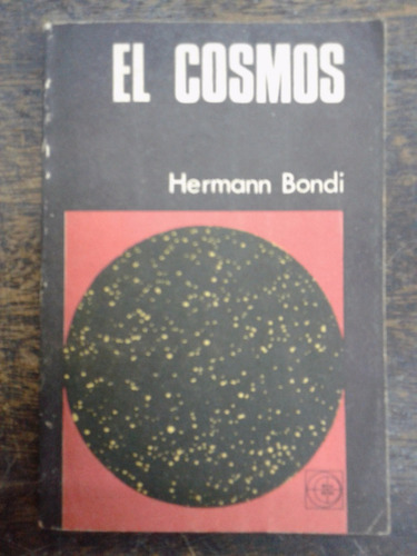 El Cosmos * Hermann Bondi * Eudeba *