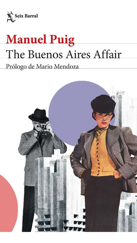Manuel Puig The Buenos Aires Affair Editorial Seix Barral