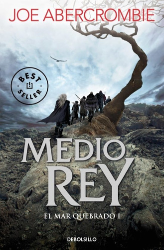 Libro Medio Rey [ El Mar Quebrado 1 ] Joe Abercrombie