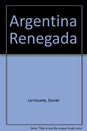 Argentina Renegada