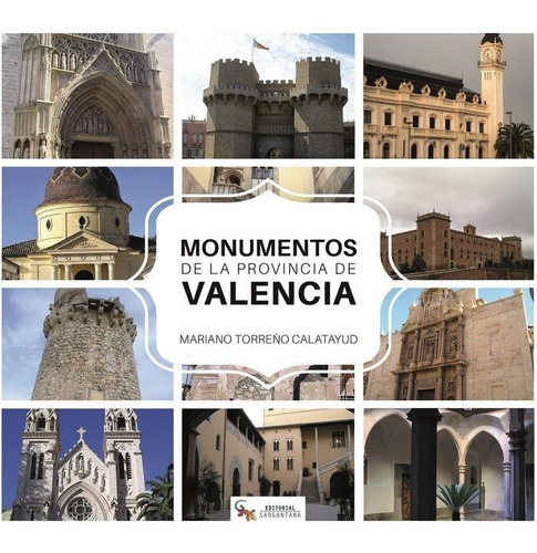 Monumentos De La Provincia De Valencia - Torreño, Mariano