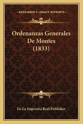Libro Ordenanzas Generales De Montes (1833) - En La Impre...
