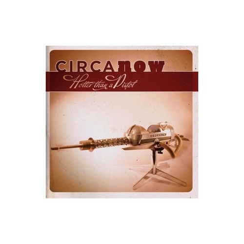 Circanow Hotter Than A Pistol Usa Import Cd Nuevo