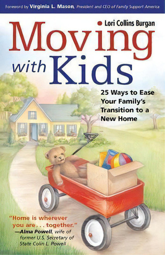 Moving With Kids : 25 Ways To Ease Your Family's Transition To A New Home, De Lori Burgan. Editorial Harvard Common Press,u.s., Tapa Blanda En Inglés