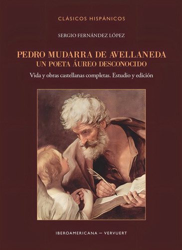 Pedro Mudarra De Avellaneda Un Poeta Aureo Desconocido, De Sergio Fernandez Lopez. Iberoamericana Editorial Vervuert, S.l., Tapa Blanda En Español