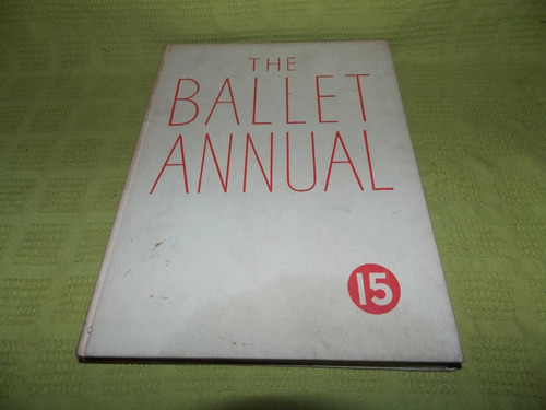 The Ballet Annual 1961 - Arnold L. Haskell / Inglés