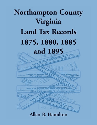 Libro Northampton County, Virginia Land Tax Records 1875,...