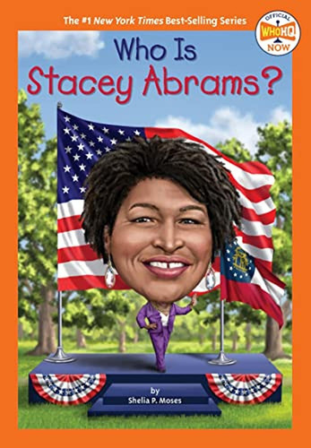 Who Is Stacey Abrams? (who Hq Now) (libro En Inglés)