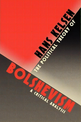 The Political Theory Of Bolshevism, De Hans Kelsen. Editorial Lawbook Exchange Ltd, Tapa Blanda En Inglés
