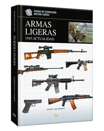 Libro Armas Ligeras De 1945 Actualidad