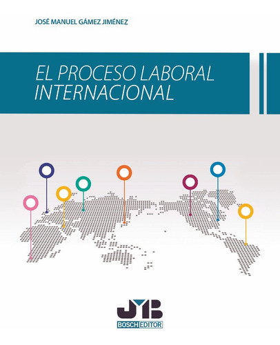 El Proceso Laboral Internacional