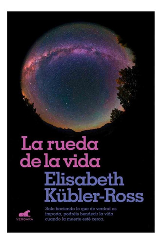 Rueda De La Vida, La - Elisabeth Kübler-ross