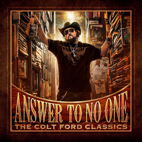Cd: Answer To No One: The Colt Ford Clas Sics
