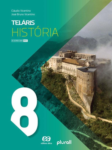 Teláris - História - 8º Ano - Ensino Fundamental Ii - Livro Com Material Digital - Nova Edição