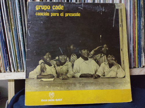 Grupo Cade Canción Para El Presente Vinilo Lp Acetato Vinyl