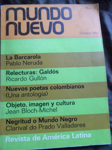 Pablo Neruda - En  Mundo Nuevo - La Barcarola - 1966