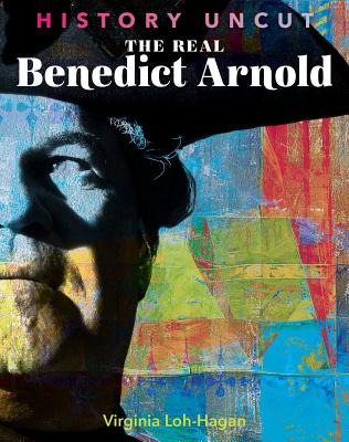 Libro The Real Benedict Arnold - Loh-hagan, Virginia