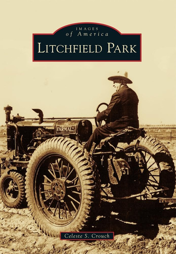 Libro: Litchfield Park (images Of America)
