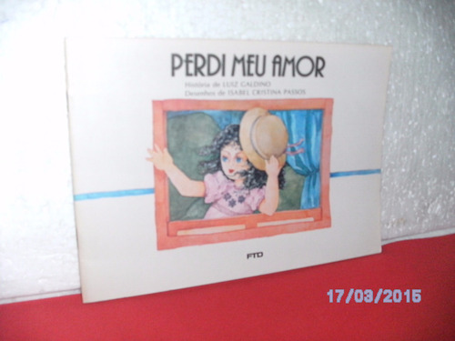 Livro Perdi Meu Amor - Luiz Galdino 