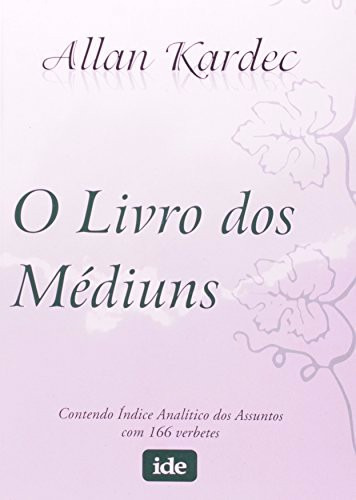 O Livro Dos Médiuns Livro Allan Kardec Espirita