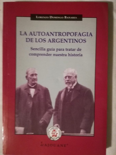 La Autoantropofagia De Los Argentinos Bañares