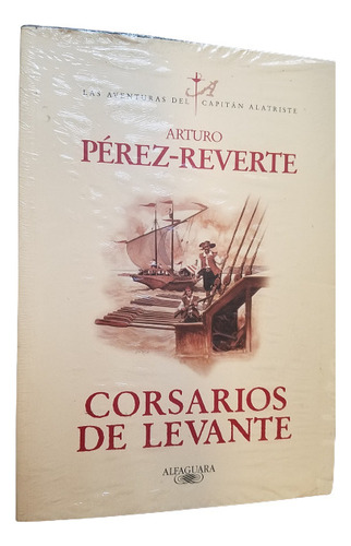 Corsarios De Levante Arturo Perez Reverte Alatriste Sellado