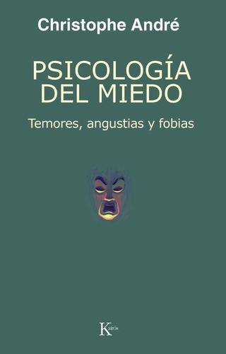 Psicologia  Del Miedo. Temores, Angustias Y Fobias-andre, Ch