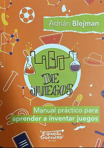 Labo De Juegos-manual Práctico Para Inventar Juego-a.blejman