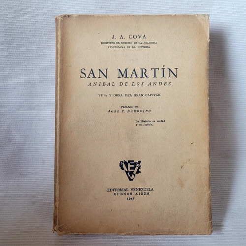 Imagen 1 de 10 de San Martin Anibal De Los Andes J A Cova Ed. Venezuela 1947