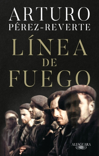 Libro Linea De Fuego - Perez Reverte - Libro Alfaguara *