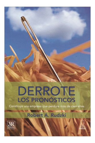 Libro Derrote Los Pronósticos. Construya Una Empresa Que Du