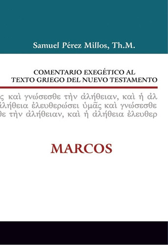 Imagen 1 de 1 de Comentario Exegetico Al Texto Griego Del Nt - Marcos