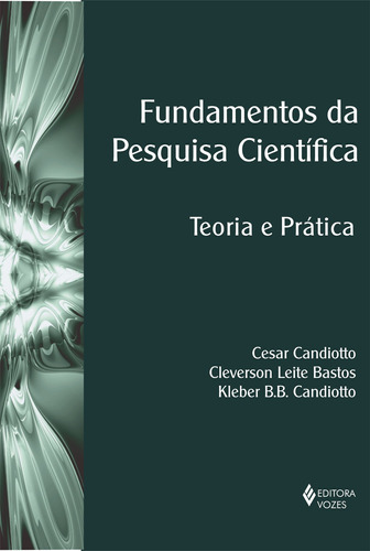 Fundamentos da pesquisa científica, de Bastos, Cleverson L.. Editora Vozes Ltda., capa mole em português, 2011