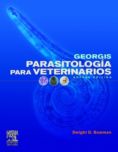 Bowman: Georgis Parasitología Para Veterinarios, 9ª