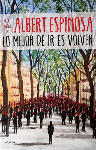 Lo Mejor De Ir Es Volver / Albert Espinosa (envíos)