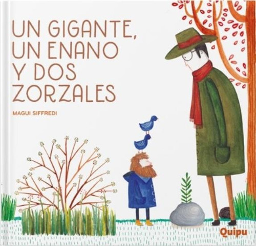 Un Gigante, Un Enano Y Dos Zorzales - Libro Ilustrado